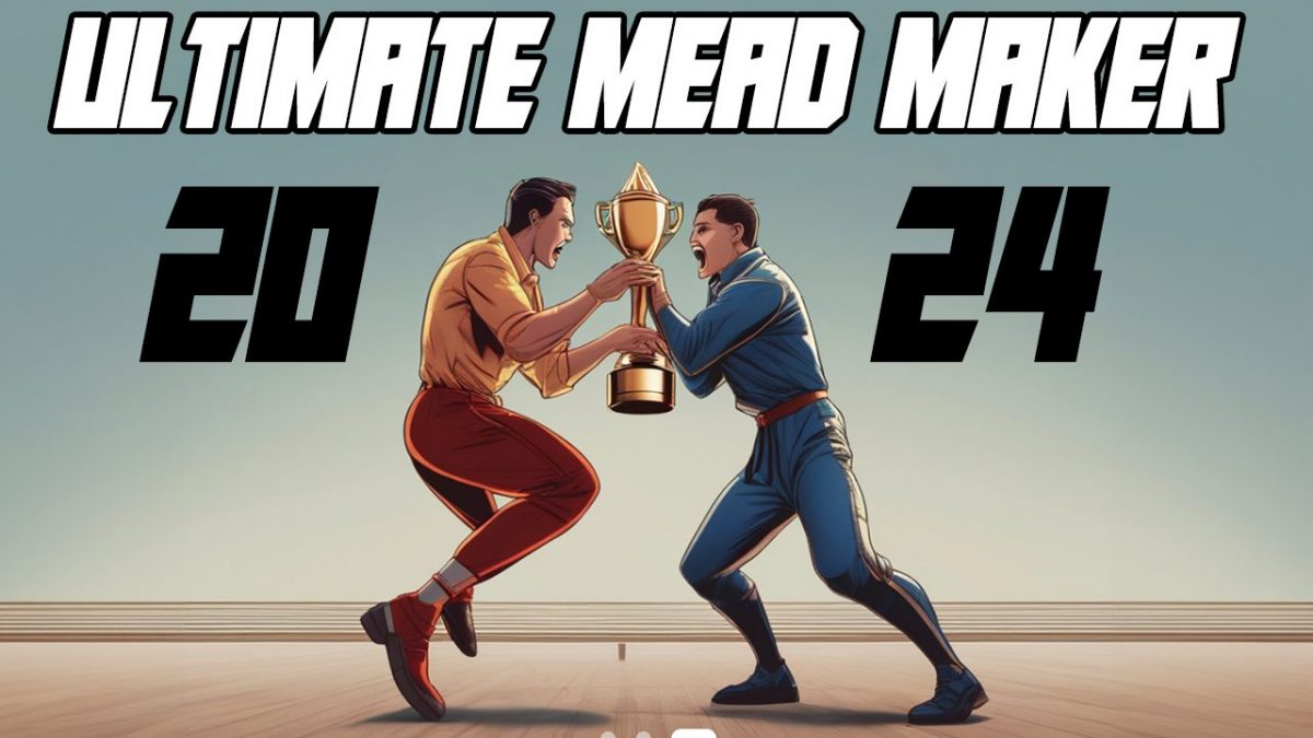 Ultimate Mead Maker 2024 Competition